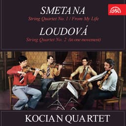 Smetana: String Quartet No. 1 / From My Life - Loudová: String Quartet No. 2 - Bedřich Smetana