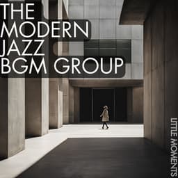 Little Moments - The Modern Jazz BGM Group