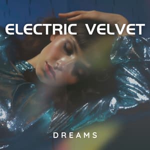 Electric Velvet Dreams - Chill After Dark Club