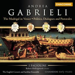 Gabrieli: The Madrigal in Venice - Andrea Gabrieli
