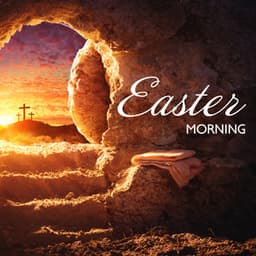 Easter Morning: Beautiful Instrumental Spring Music - Lisabeth Choir