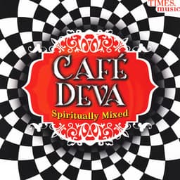Café Deva - Spiritually Mixed - Uma Mohan