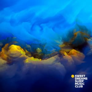 Sweet Dreams Sleep Music Club - Sweet Music Relaxation