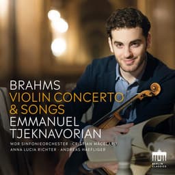 Brahms: Violin Concerto & Songs - Johannes Brahms