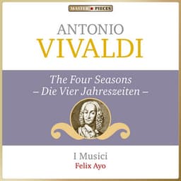 Masterpieces Presents Antonio Vivaldi: The Four Seasons - Antonio Vivaldi