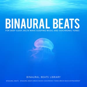 Binaural Beats for Deep Sleep, Delta Wave Sleeping Music and Isochronic Tones - Binaural Beats Library