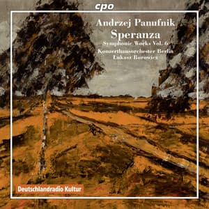 Panufnik: Symphonic Works, Vol. 6 - Andrzej Panufnik