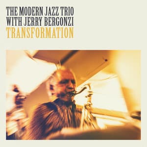 Transformation - The Modern Jazz Trio