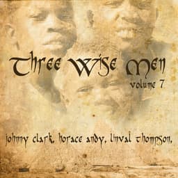 Three Wise Men, Vol. 7 - Johnny Clarke