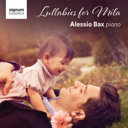 Lullabies for Mila - Alessio Bax