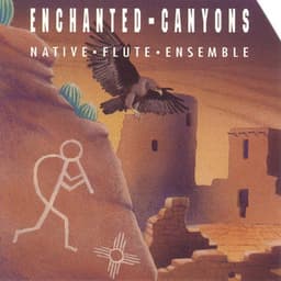 Enchanted Canyons - Native Flute Ensemble