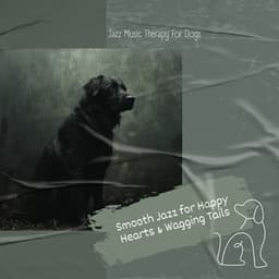 Smooth Jazz for Happy Hearts & Wagging Tails - Jazz Music Therapy for Dogs