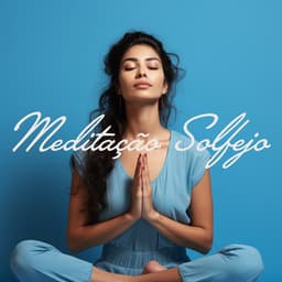 Meditação Solfejo - Marcus Sands