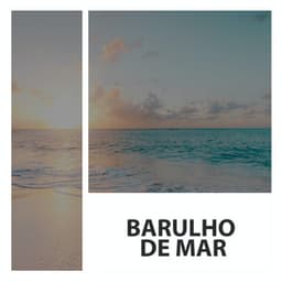 Barulho De Mar - Ruido Blanco