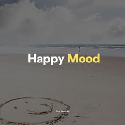 Happy Mood - Relaxing Music