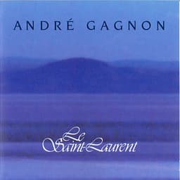 Le St-Laurent - André Gagnon
