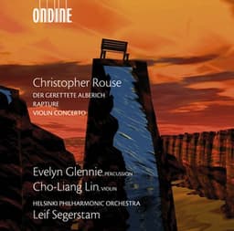 Rouse, C.: Gerettete Alberich  / Rapture / Violin Concerto - Christopher Rouse