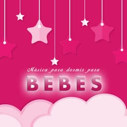 Música para dormir bebes: Canciones infantiles y canciones de cuna, Vol. 3 - Musica Para Dormir Bebes