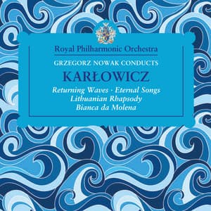 Grzegorz Nowak Conducts Karlowicz - Mieczysław Karłowicz