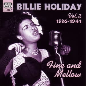 Holiday, Billie: Fine and Mellow - Billie Holiday