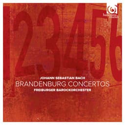 J. S. Bach: Brandenburg Concertos - Johann Sebastian Bach