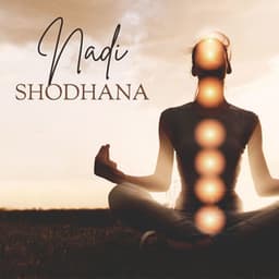 Nadi Shodhana: Música de Yoga y Meditación, Respiración Profunda, Relajación Inmediata - Lina Suave