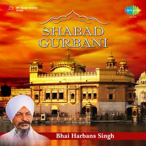 Shabad Gurbani - Bhai Harbans Singh