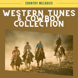 Western Tunes & Cowboy Collection - Country Melodies