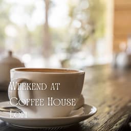 Lofi: Weekend at Coffee House - Deep Sleep Sounds