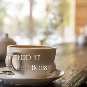 Lofi: Weekend at Coffee House - Deep Sleep Sounds