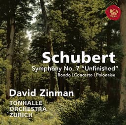 Schubert: Symphony No. 7 "Unfinished" & Rondo, Concerto & Polonaise for Violin and Orchestra - Franz Schubert