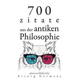 700 Zitate aus der alten Philosophie - Aristoteles