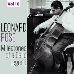 Milestones of a Cello Legend: Leonard Rose, Vol. 10 - Richard Strauss