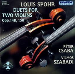 Spohr: Violin Duets, Opp. 148 and 150 - Louis Spohr