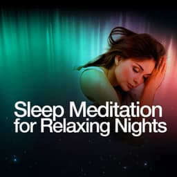 Sleep Meditation for Relaxing Nights - Relaxing Meditation for Deep Sleep