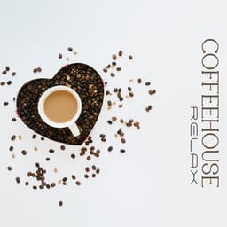 Coffeehouse Relax: Smooth Relaxation for Coffee Lovers - Coffee Lounge Collection