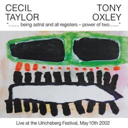 Being Astral and All Regiters - Power of Two - Cecil Taylor