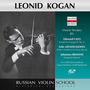 Lalo, Mendelssohn & Brahms: Works - Leonid Kogan