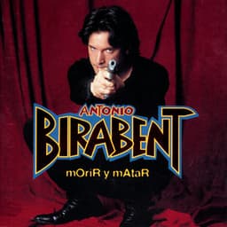 Morir y Matar - Antonio Birabent