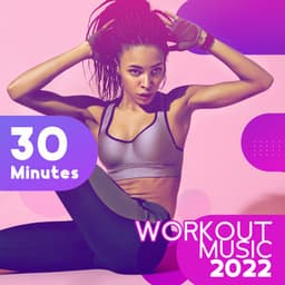 30 Minutes Workout Music 2022: Instrumental Upbeat Gym and Running Music - Running Music Ensemble
