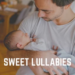 Sweet Lullabies - Bright Baby Lullabies