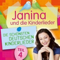Die schönsten deutschen Kinderlieder, Teil 4 - Janina