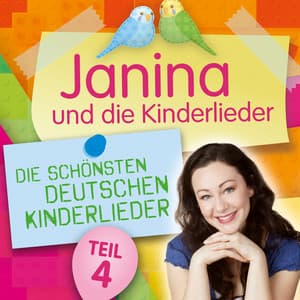 Die schönsten deutschen Kinderlieder, Teil 4 - Janina