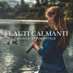 Flauti calmanti: Musica strumentale rilassante, Toni delicati per la meditazione, Il sonno e la spa orientale - Relax musica new age club