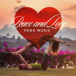Peace and love yoga music - Yoga Music