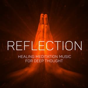 Reflection: Healing Meditation Music for Deep Thought, Nature Sounds Calming Music - Julie Riviera