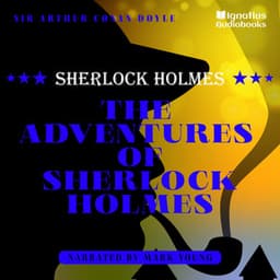 The Adventures of Sherlock Holmes - Sherlock Holmes Audiobooks