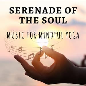 Serenade of the Soul - Music for Mindful Yoga - arimindful