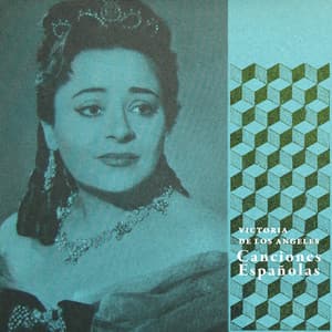 Canciones Españolas - Victoria de los Ángeles