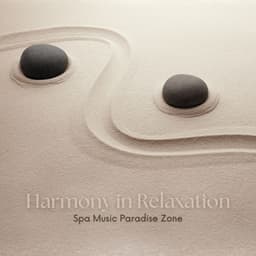 Harmony in Relaxation: Peaceful Massage Sounds - Spa Music Paradise Zone